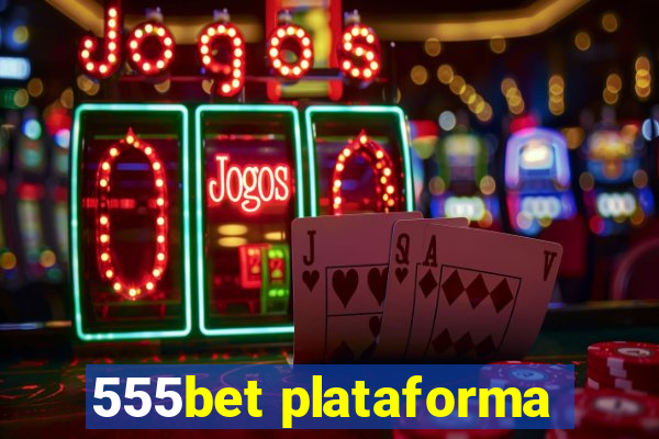 555bet plataforma